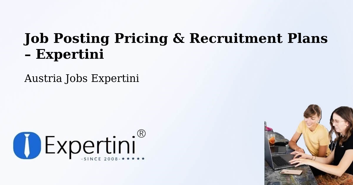 Job Posting Pricing & Recruitment Plans – Leobendorf - Leobendorf, Austria Jobs Expertini